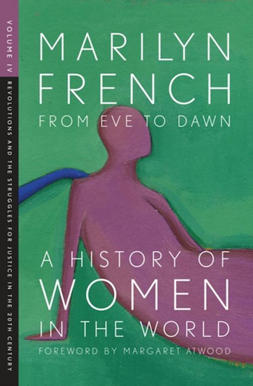 Cover of the book From Eve to Dawn: A History of Women in the World Volume IV by Marilyn French, The Feminist Press at CUNY