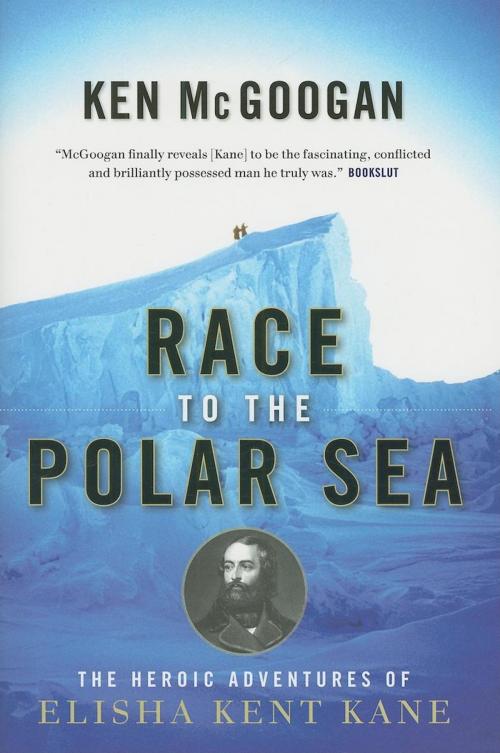 Cover of the book Race to the Polar Sea by Ken McGoogan, Counterpoint
