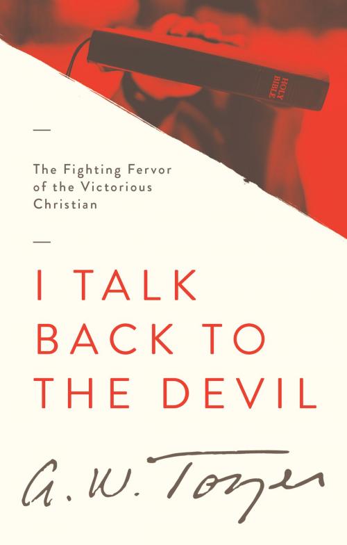 Cover of the book I Talk Back to the Devil by A. W. Tozer, Moody Publishers