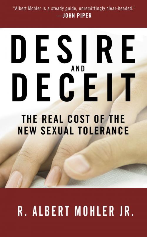 Cover of the book Desire and Deceit by Dr. R. Albert Mohler, The Crown Publishing Group