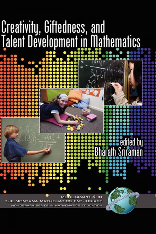 Cover of the book Creativity, Giftedness, and Talent Development in Mathematics by , Information Age Publishing