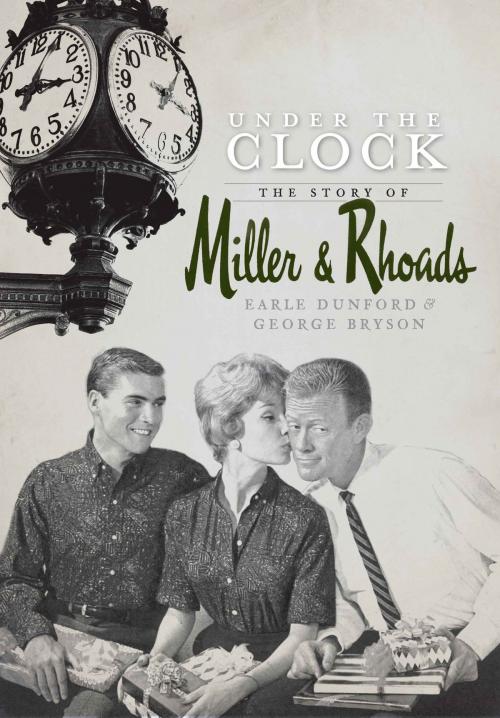 Cover of the book Under the Clock by Earle Dunford, George Bryson, Arcadia Publishing Inc.