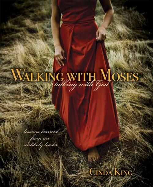 Cover of the book Walking With Moses - Talking With God by Cinda King, Randall House