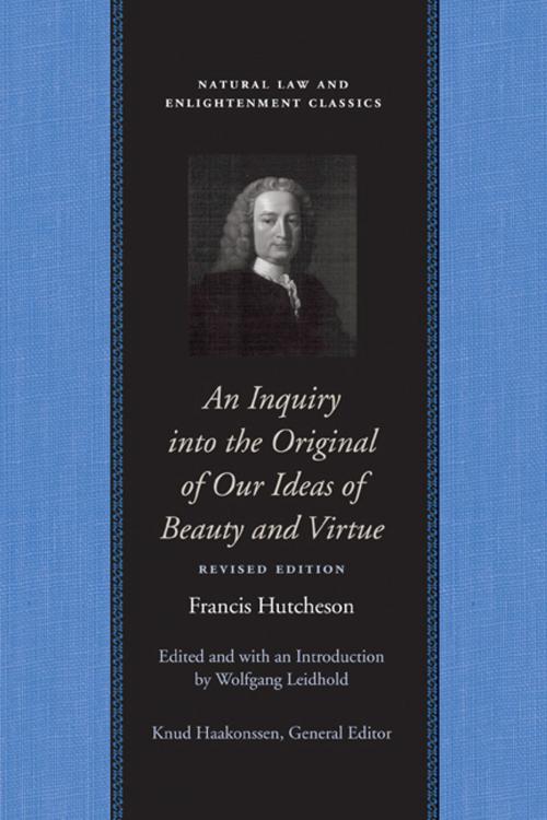 Cover of the book An Inquiry into the Original of Our Ideas of Beauty and Virtue by Francis Hutcheson, Liberty Fund Inc.