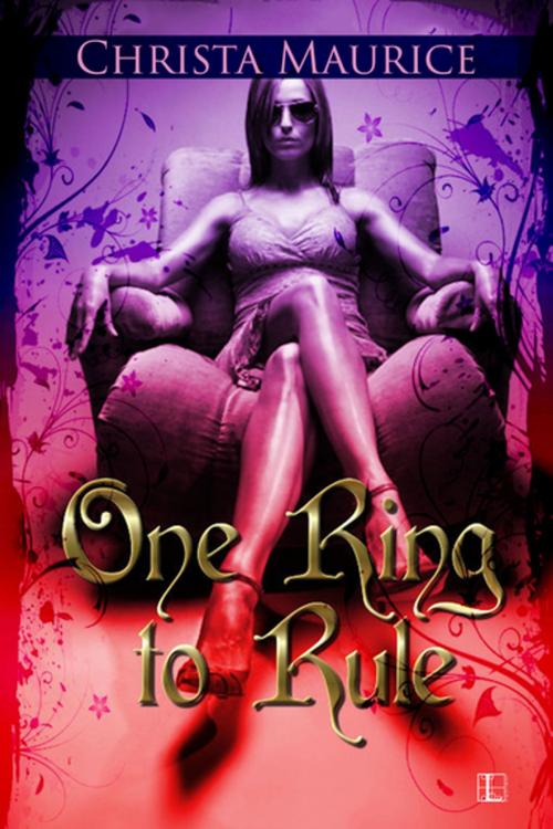 Cover of the book One Ring to Rule by Christa Maurice, Lyrical Press