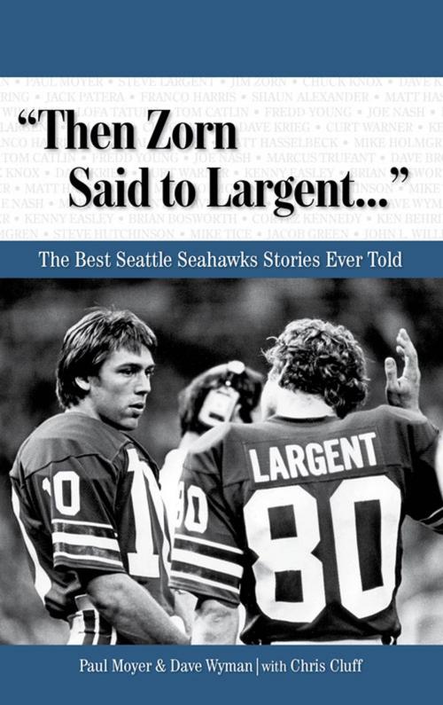 Cover of the book "Then Zorn Said to Largent. . ." by Paul Moyer, Dave Wyman, Chris Cluff, Triumph Books