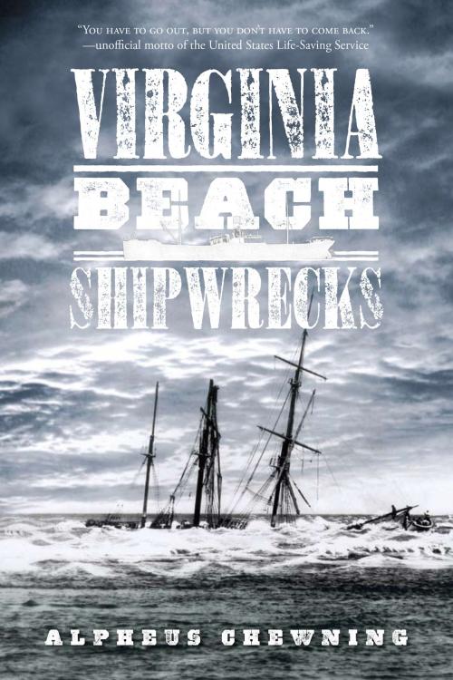 Cover of the book Virginia Beach Shipwrecks by Alpheus Chewning, Arcadia Publishing Inc.