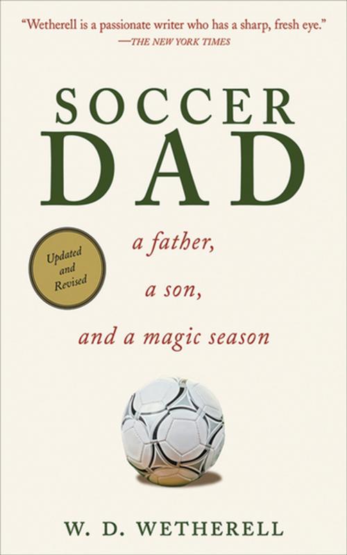 Cover of the book Soccer Dad by W. D. Wetherell, Skyhorse Publishing