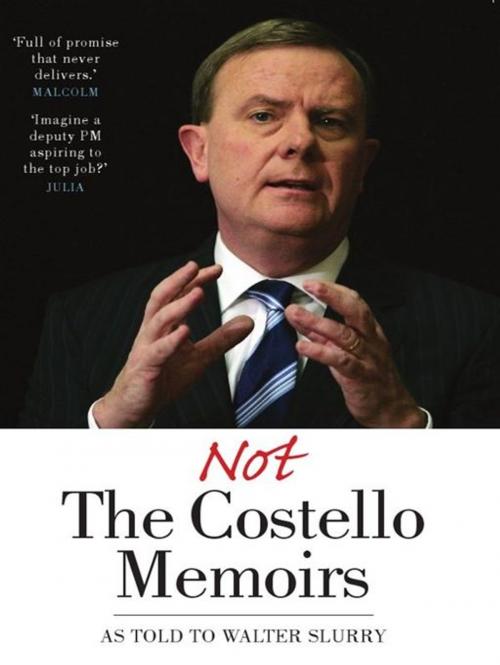 Cover of the book Not the Costello Memoirs by Slurry, Walter, Hardie Grant Books