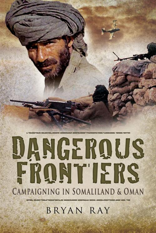 Cover of the book Dangerous Frontiers by Bryan Ray, Pen and Sword