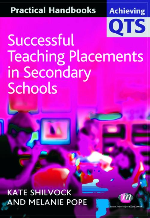Cover of the book Successful Teaching Placements in Secondary Schools by , SAGE Publications