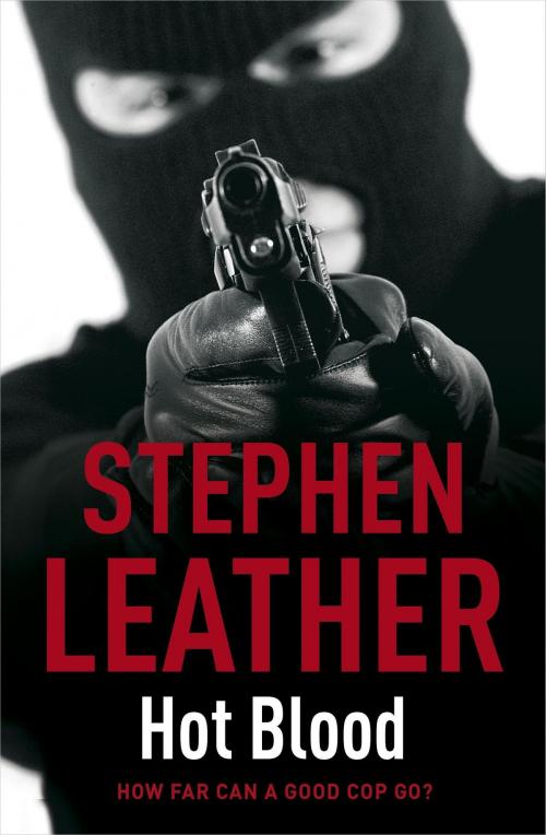 Cover of the book Hot Blood by Stephen Leather, Hodder & Stoughton