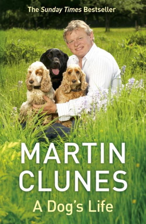 Cover of the book A Dog's Life by Martin Clunes, Hodder & Stoughton