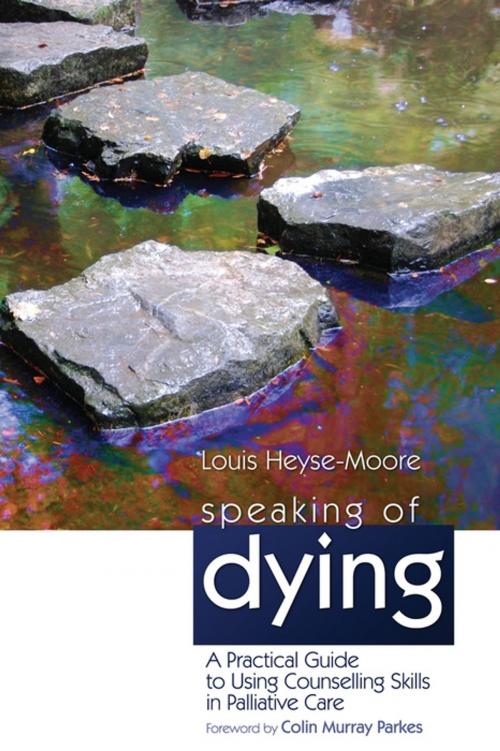 Cover of the book Speaking of Dying by Louis Heyse-Moore, Jessica Kingsley Publishers