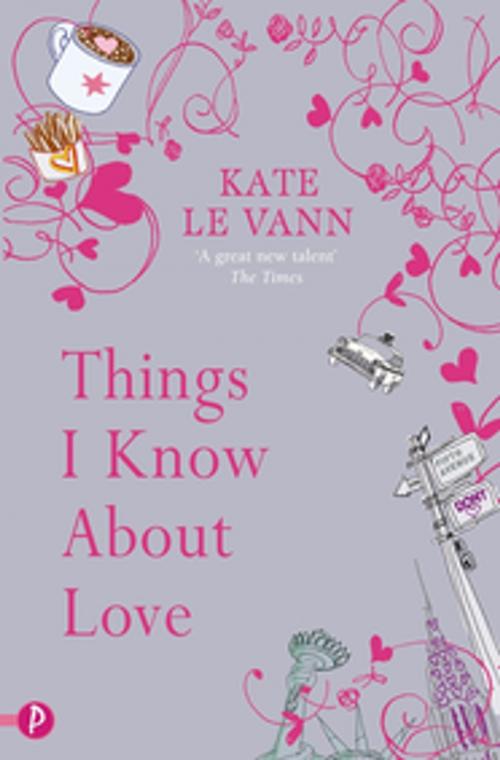 Cover of the book Things I Know About Love by Kate Le Vann, Bonnier Publishing Fiction