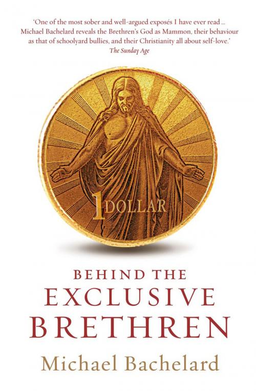 Cover of the book Behind the Exclusive Brethren by Michael Bachelard, Scribe Publications Pty Ltd