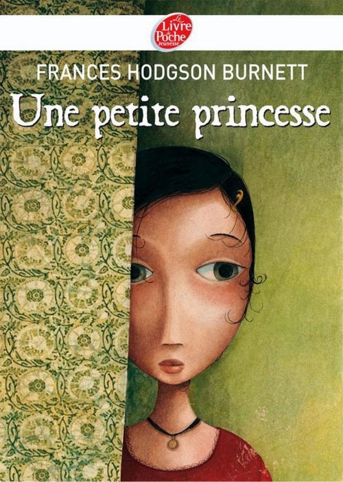 Cover of the book Une petite princesse - Texte intégral by Frances Hodgson Burnett, Rébecca Dautremer, Livre de Poche Jeunesse