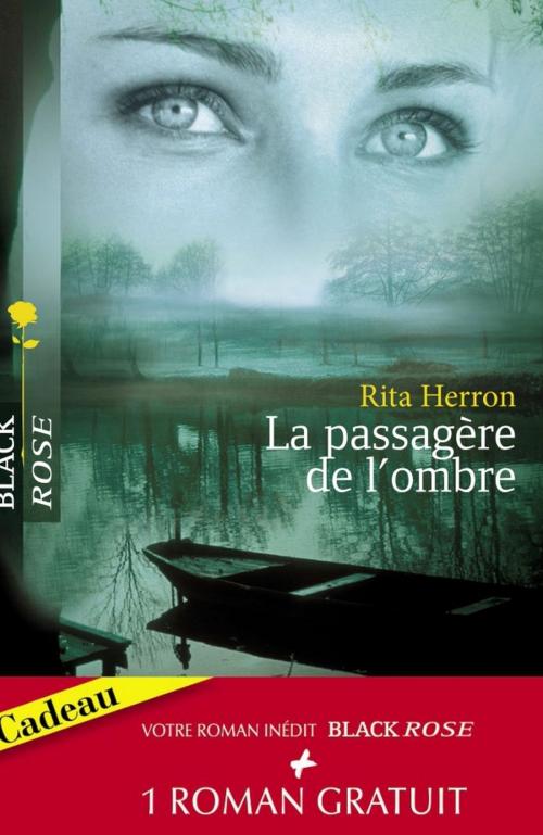 Cover of the book La passagère de l'ombre - Dangereuse protection (Harlequin Black Rose) by Rita Herron, Joanna Wayne, Harlequin