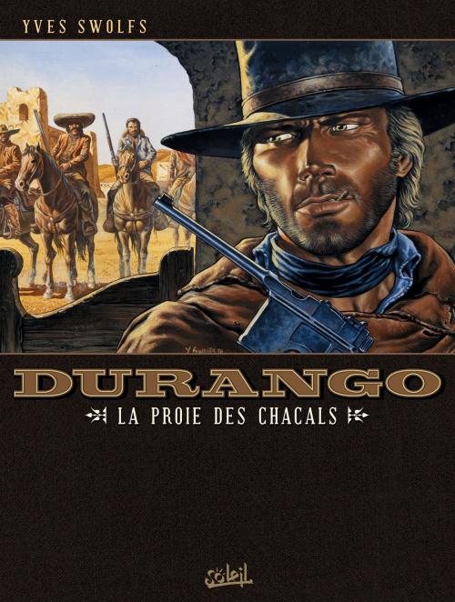 Cover of the book Durango T10 by Yves Swolfs, Soleil