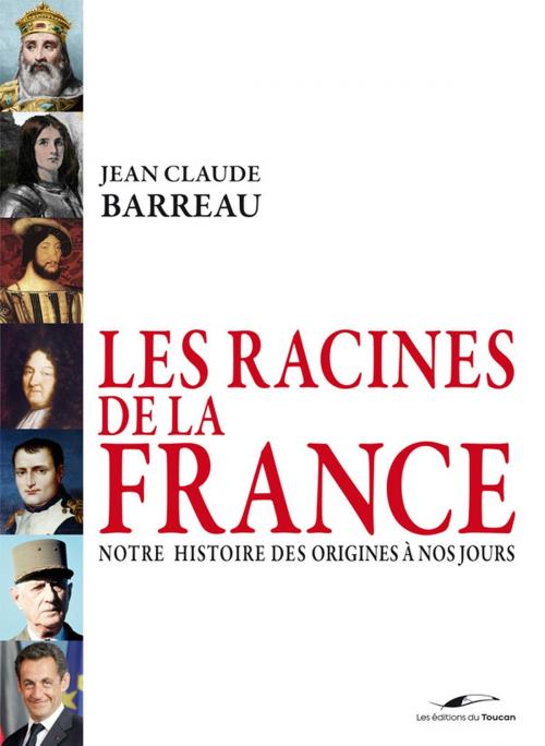 Cover of the book Les racines de la France by Jean-Claude Barreau, Editions Toucan
