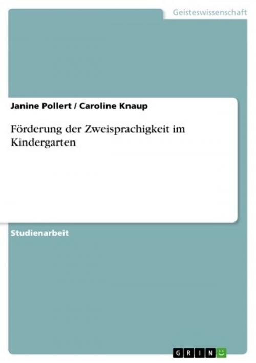 Cover of the book Förderung der Zweisprachigkeit im Kindergarten by Janine Pollert, Caroline Knaup, GRIN Verlag