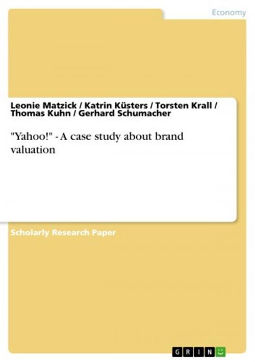 Cover of the book 'Yahoo!' - A case study about brand valuation by Leonie Matzick, Katrin Küsters, Torsten Krall, Thomas Kuhn, Gerhard Schumacher, GRIN Publishing