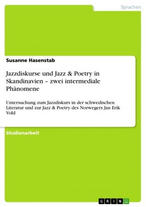 Cover of the book Jazzdiskurse und Jazz & Poetry in Skandinavien - zwei intermediale Phänomene by Susanne Hasenstab, GRIN Verlag
