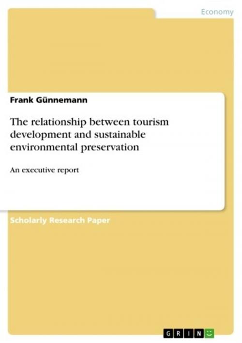 Cover of the book The relationship between tourism development and sustainable environmental preservation by Frank Günnemann, GRIN Publishing