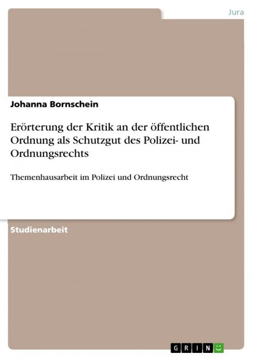 Cover of the book Erörterung der Kritik an der öffentlichen Ordnung als Schutzgut des Polizei- und Ordnungsrechts by Johanna Bornschein, GRIN Verlag