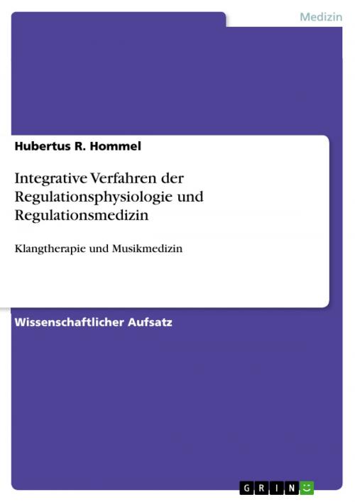 Cover of the book Integrative Verfahren der Regulationsphysiologie und Regulationsmedizin by Hubertus R. Hommel, GRIN Verlag