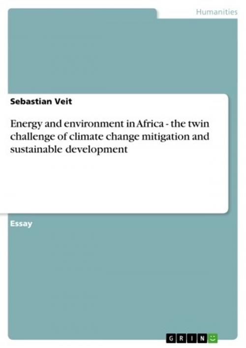 Cover of the book Energy and environment in Africa - the twin challenge of climate change mitigation and sustainable development by Sebastian Veit, GRIN Publishing