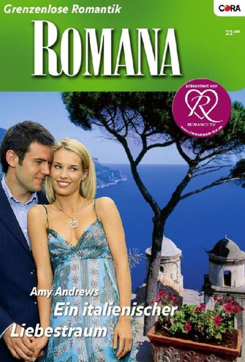Cover of the book Ein italienischer Liebestraum by AMY ANDREWS, CORA Verlag