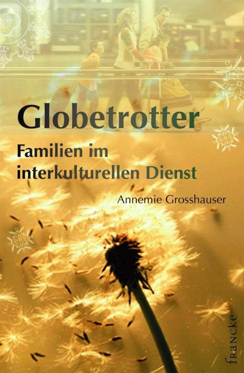Cover of the book Globetrotter by Annemie Grosshauser, Francke-Buchhandlung