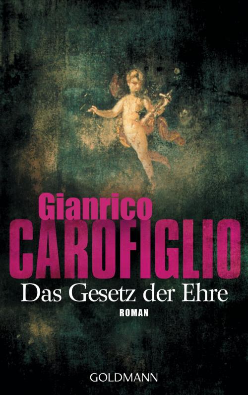 Cover of the book Das Gesetz der Ehre by Gianrico Carofiglio, Goldmann Verlag