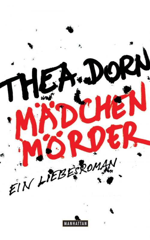 Cover of the book Mädchenmörder by Thea Dorn, Manhattan