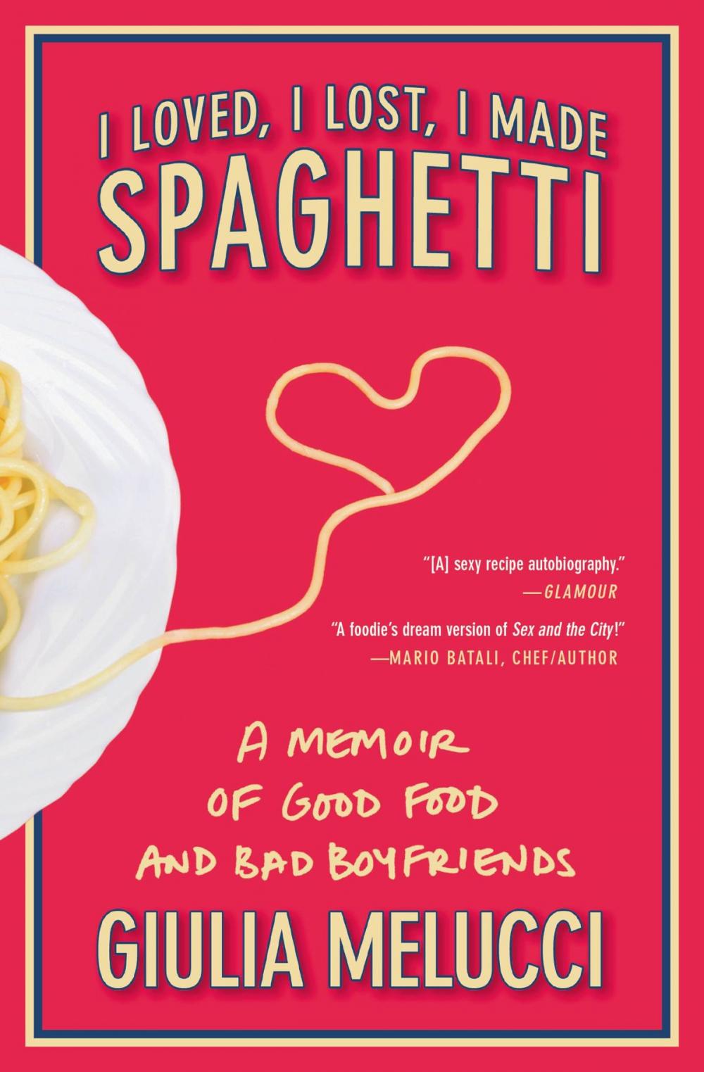 Big bigCover of I Loved, I Lost, I Made Spaghetti