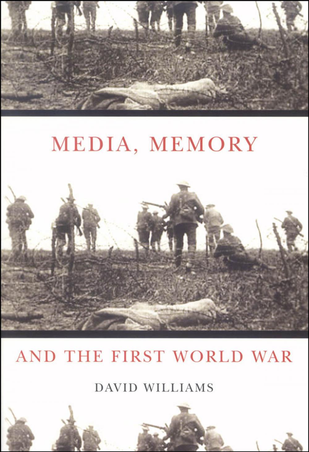 Big bigCover of Media, Memory, and the First World War