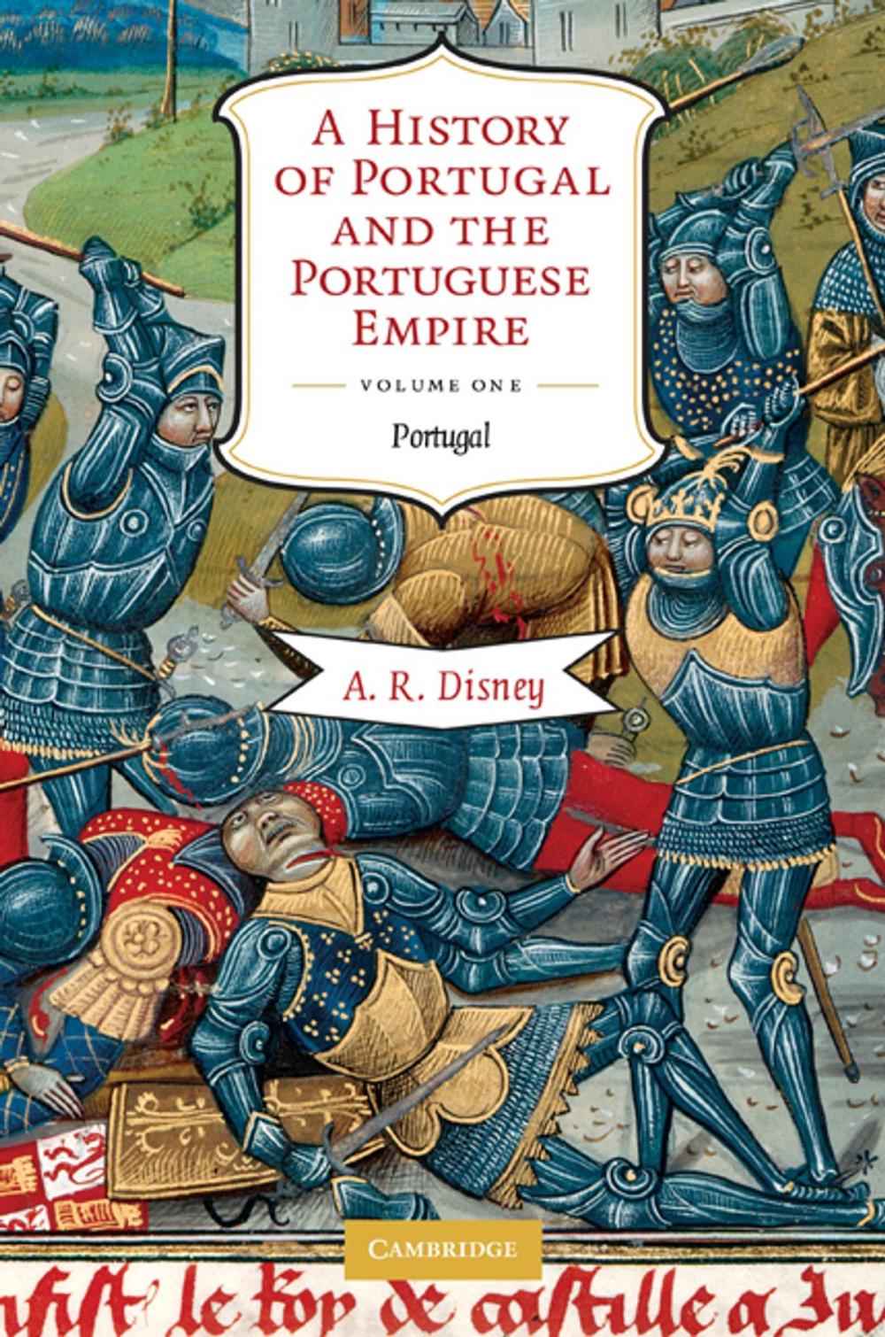 Big bigCover of A History of Portugal and the Portuguese Empire: Volume 1, Portugal
