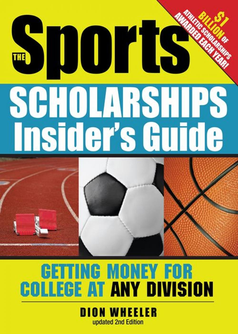 Big bigCover of Sports Scholarships Insider's Guide