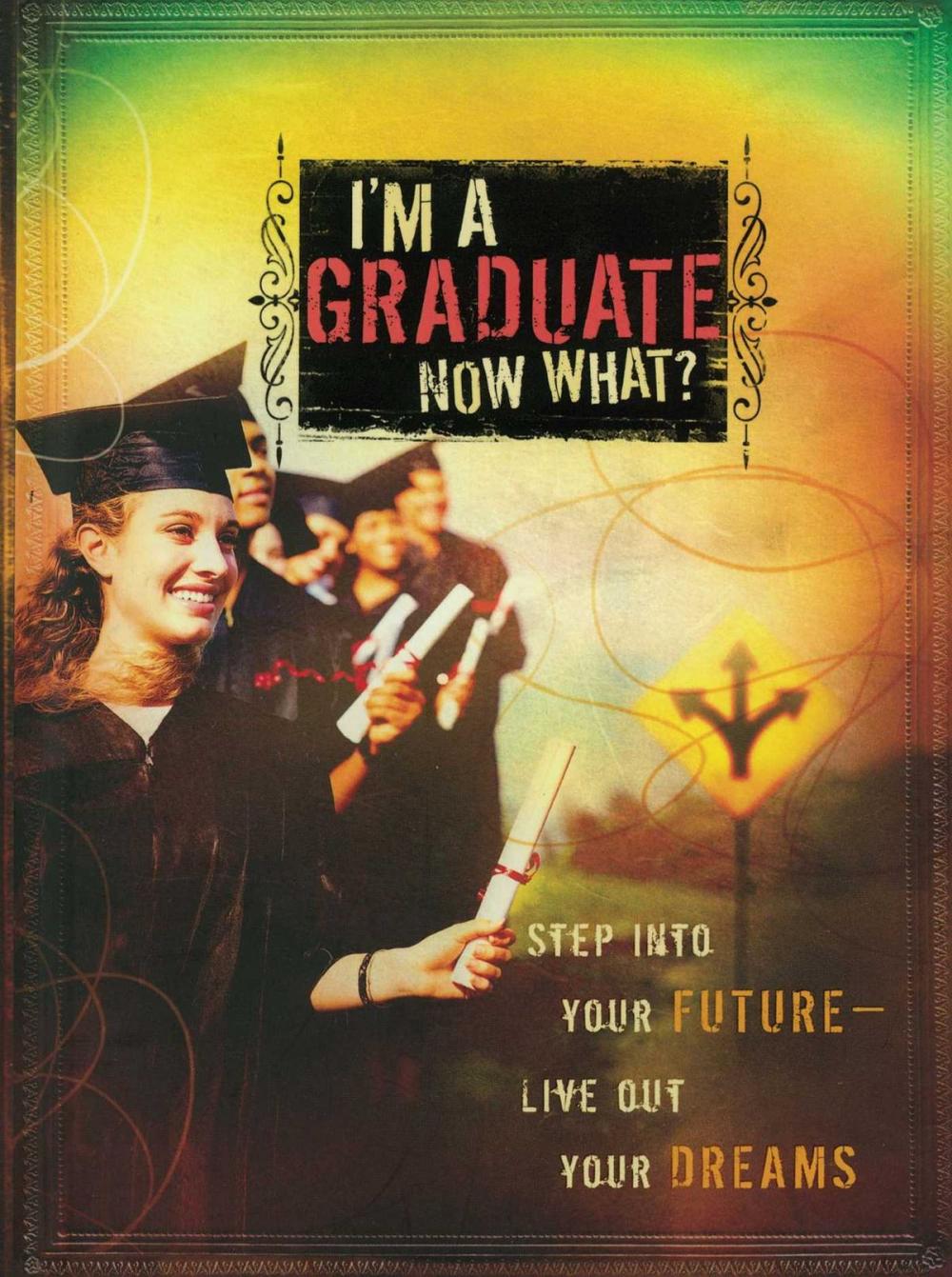 Big bigCover of I'm a Graduate Now What?