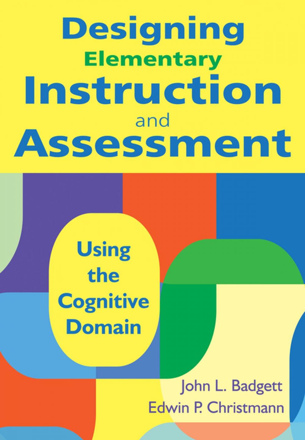 Big bigCover of Designing Elementary Instruction and Assessment