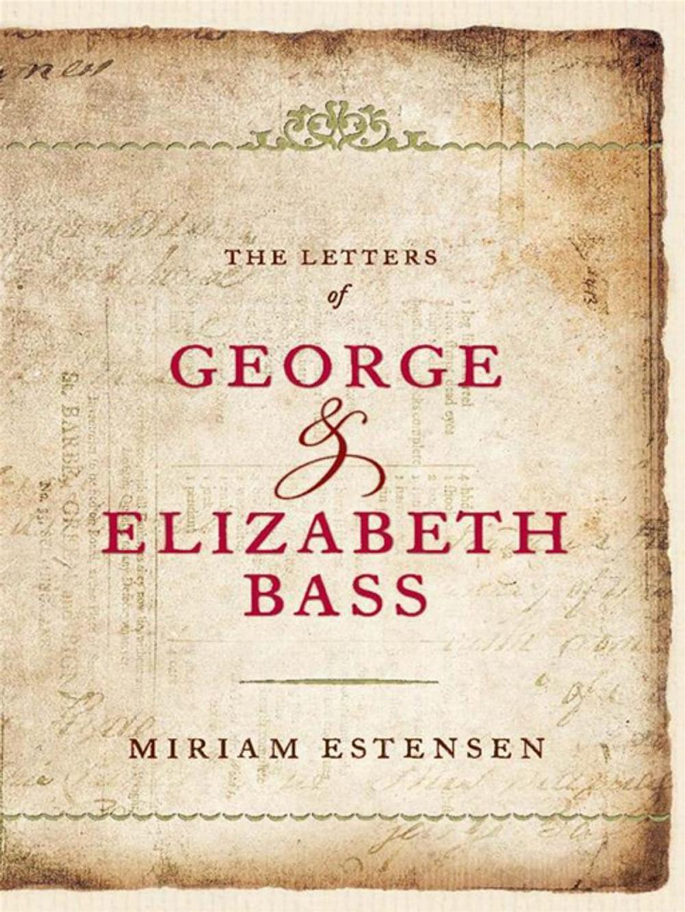 Big bigCover of The Letters of George and Elizabeth Bass