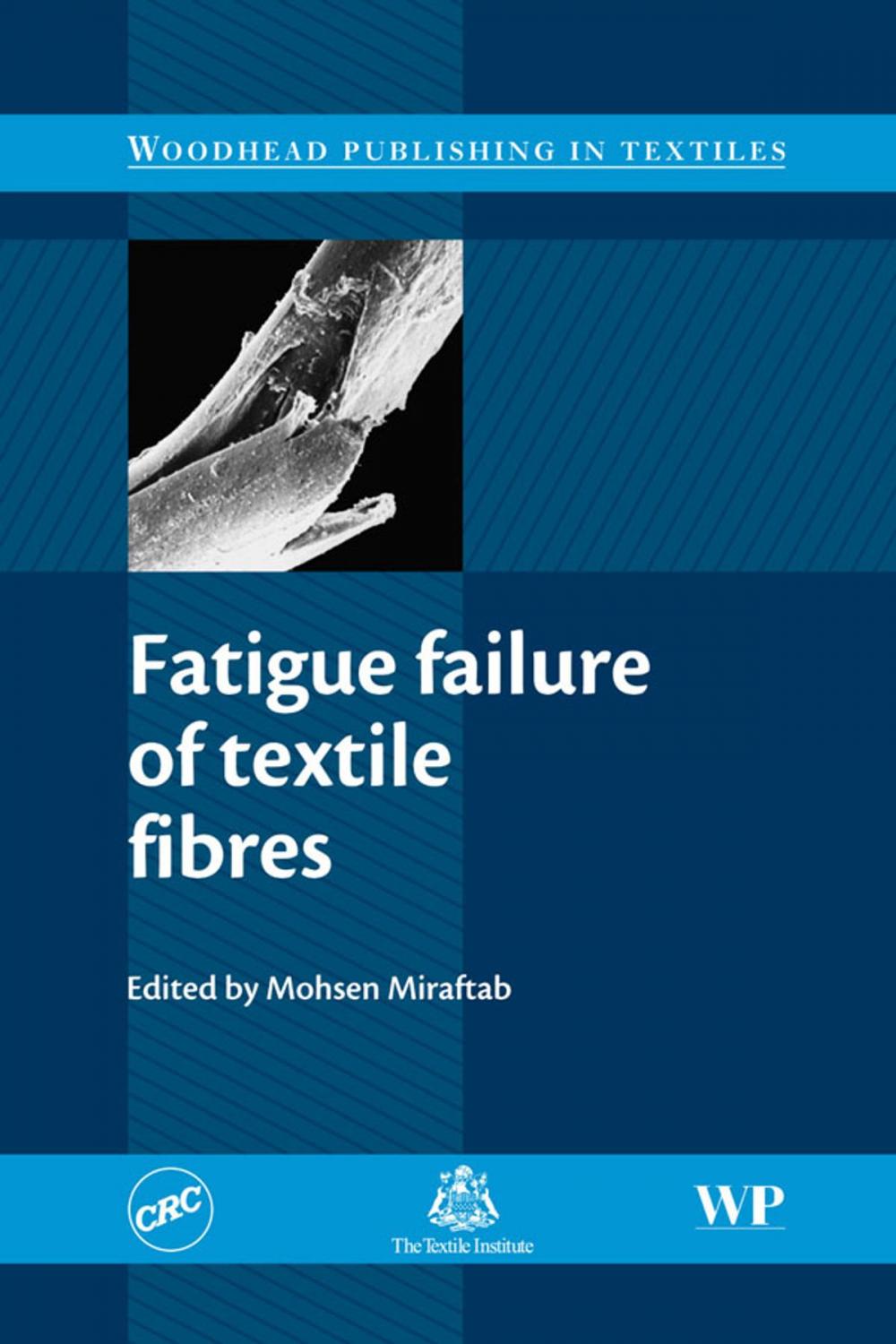Big bigCover of Fatigue Failure of Textile Fibres