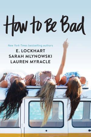 Cover of the book How to Be Bad by Josephine Angelini