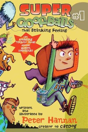 Cover of the book Super Goofballs, Book 1: That Stinking Feeling by James Jennewein, Tom S. Parker