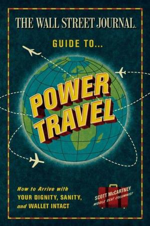 Cover of the book The Wall Street Journal Guide to Power Travel by Carolyn Hart