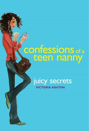 Cover of the book Confessions of a Teen Nanny #3: Juicy Secrets by Dan Gutman