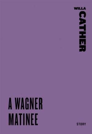 Book cover of A Wagner Matinee
