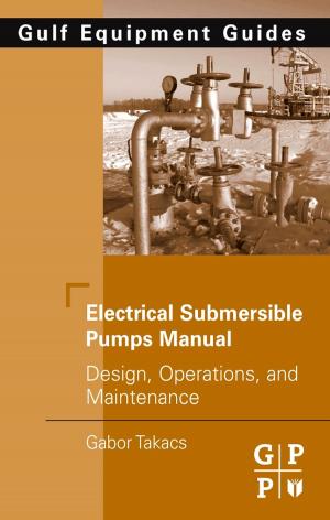 Cover of the book Electrical Submersible Pumps Manual by Almudena Sánchez Villegas, PhD, Ana Sanchez-Taínta, RD