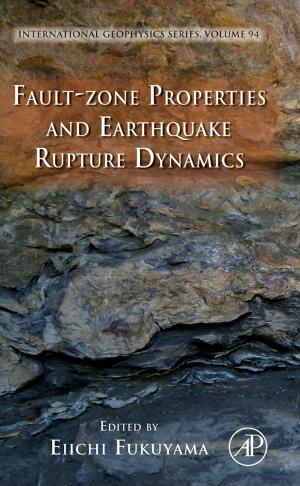 Cover of the book Fault-Zone Properties and Earthquake Rupture Dynamics by Franklin J. Agardy, Nelson Leonard Nemerow